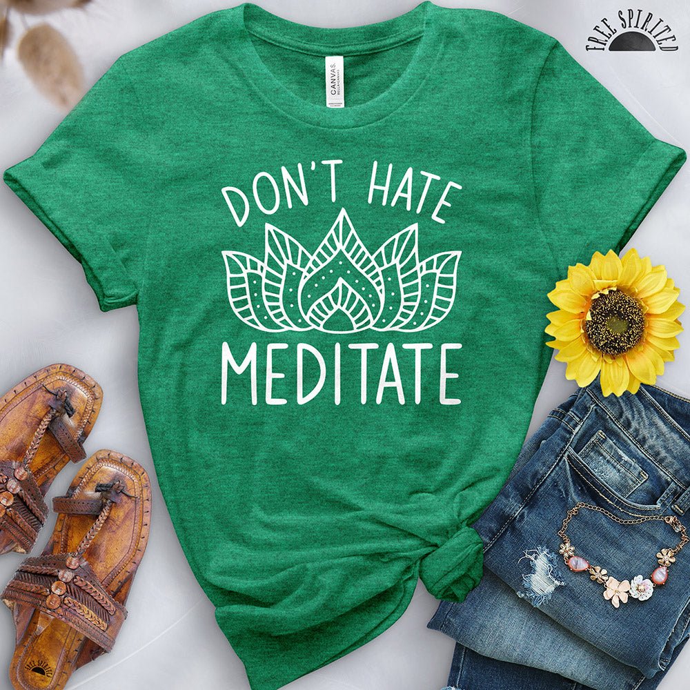Don't Hate Meditate Tee - Image 10