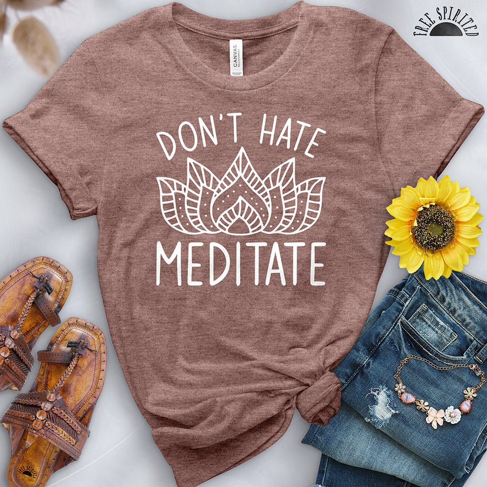 Don't Hate Meditate Tee - Image 11