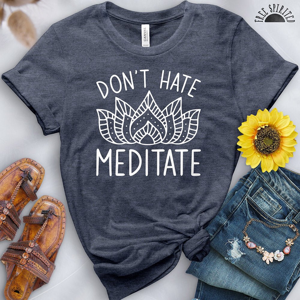 Don't Hate Meditate Tee - Image 12