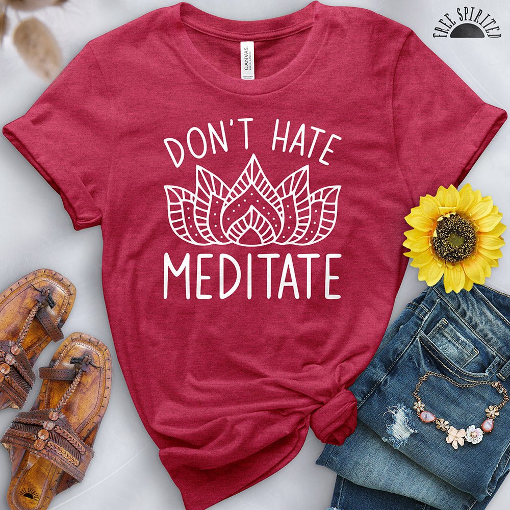 Don't Hate Meditate Tee - Image 14
