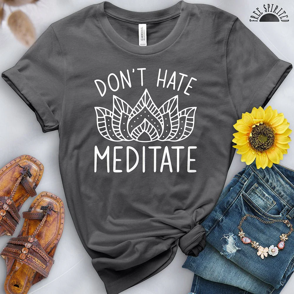 Don't Hate Meditate Tee - Image 4