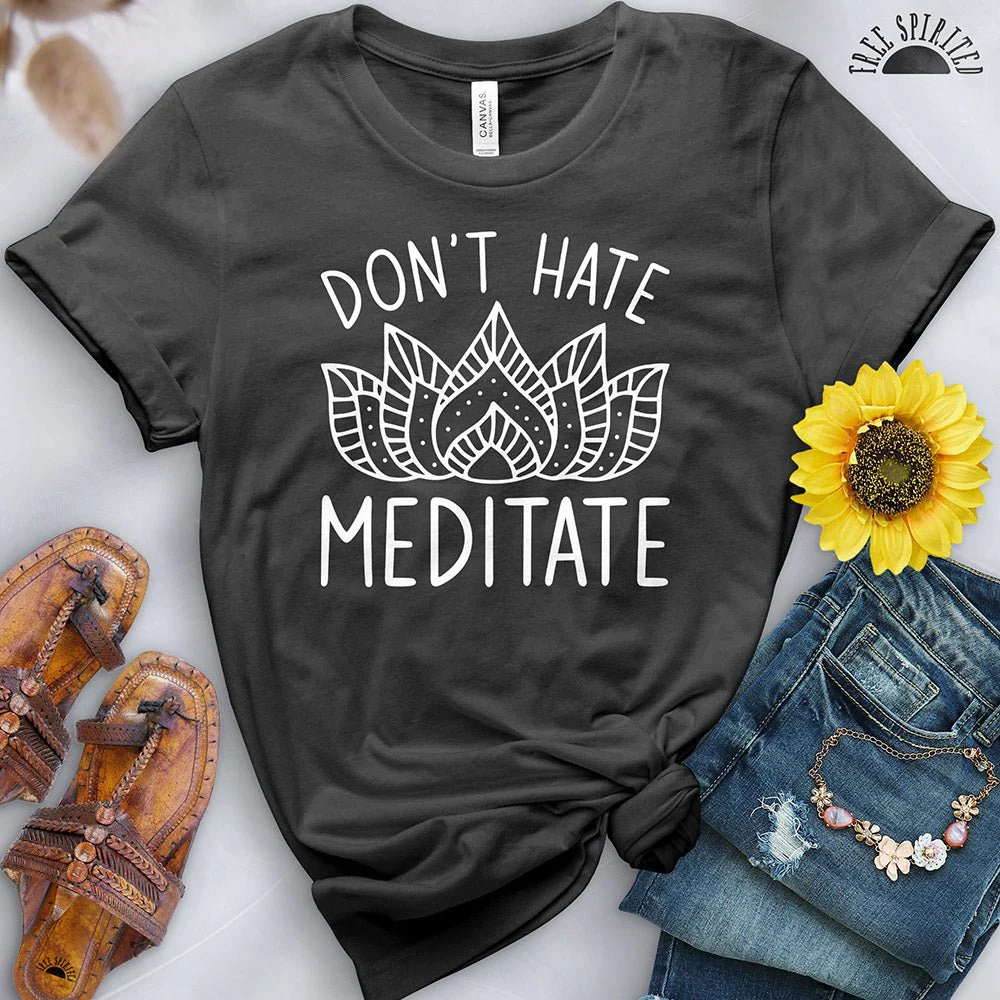 Don't Hate Meditate Tee - Image 9