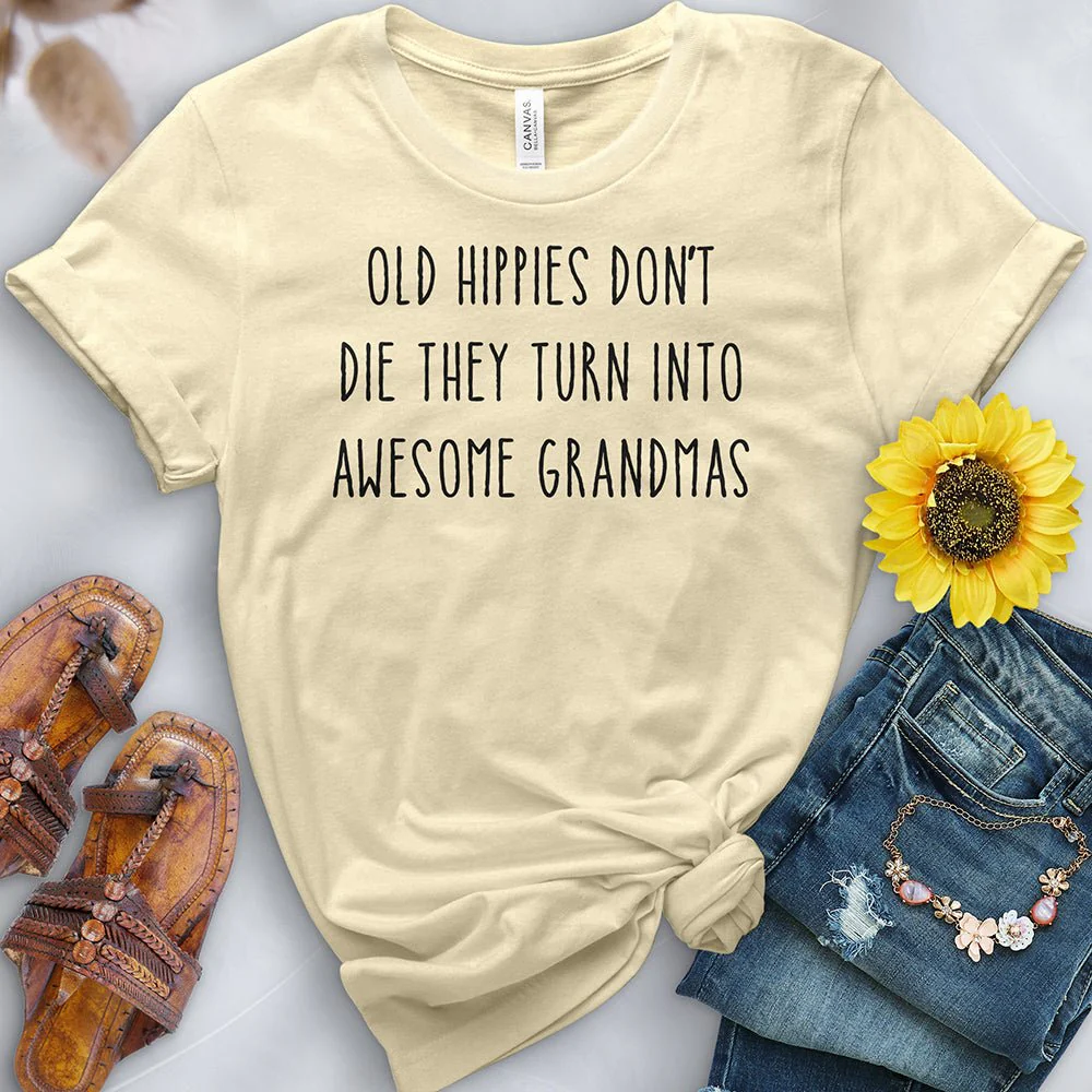 Old Hippies Turn into Awesome Grandmas Tee - Image 5